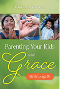 Parenting Your Kids with Grace (Birth to Age 10)