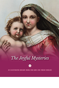 The Joyful Mysteries: An Illustrated Rosary Book for Kids and Their Families