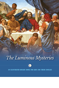 The Luminous Mysteries: An Illustrated Rosary Book for Kids and Their Families