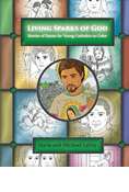 Living Sparks of God: Stories of Saints for Young Catholics to Color