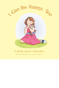 I Can Be Happy Too: A Book About Attitudes