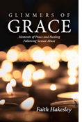 Glimmers of Grace: Moments of Peace and Healing Following Sexual Abuse