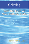 Grieving with the Help of Your Catholic Faith