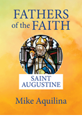 Fathers of the Faith: Saint Augustine