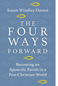 The Four Ways Forward: Becoming an Apostolic Parish in a Post-Christian World