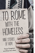 To Rome with the Homeless: Nine Stories of Hope