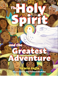 The Holy Spirit and the Greatest Adventure