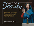 Way of Beauty: Rekindling Eucharistic Amazement through Visio Divina
