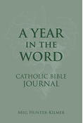 A Year in the Word Catholic Bible Journal