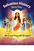 Salvation History Story Time: Move and Play with Scripture