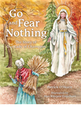 Go and Fear Nothing: The Story of Our Lady of Champion