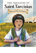 The Treasure of Saint Tarcisius: Hero of the Eucharist