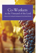 Co-Workers in the Vineyard of the Lord: A Resource for Guiding the Development of Lay Ecclesial Ministry