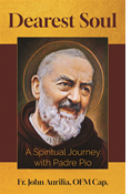 Dearest Soul: A Spiritual Journey with Padre Pio