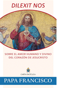 Dilexit Nos: On the Human and Divine Love of the Heart of Jesus Christ, Spanish