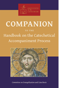 Companion to the Handbook on the Catechetical Accompaniment Process