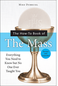 The How-to Book of the Mass, Revised and Expanded