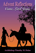 Advent Reflections: Come, Lord Jesus!