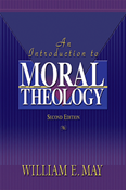 An Introduction To Moral Theology, 2nd Edition