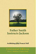Father Smith Instructs Jackson: Centennial Edition