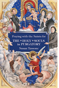 Praying with the Saints for the Holy Souls in Purgatory