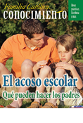 Catholic Parent Know-How: Bullying, What Parents Can Do, Spanish