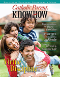 Catholic Parent Know-How: Virtues and Discipline
