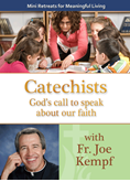 Mini Retreats for Meaningful Living: Catechists God's call to speak about our faith