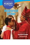 Catholic Parent Know-How: Overview of Restored Order