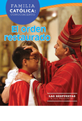 Catholic Parent Know-How: Overview of Restored Order, Spanish