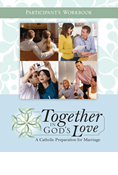 Together in God's Love: A Catholic Preparation for Marriage, Participant's Workbook, Revised
