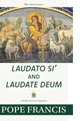 Laudato Si and Laudate Deum